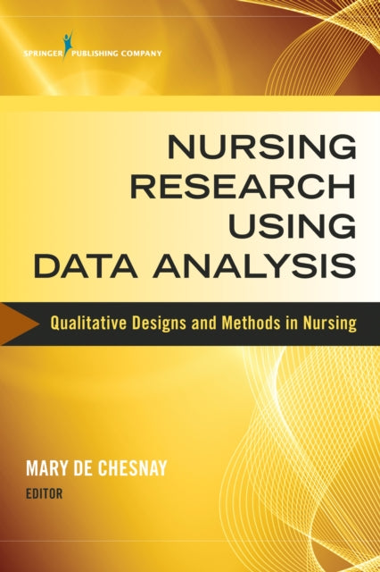 Book cover of: Nursing Research Using Data Analysis. By: Mary De Chesnay