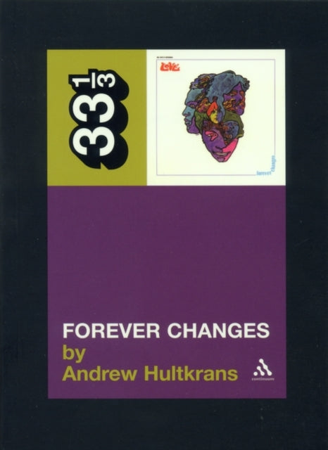 Book cover of: Love's Forever Changes. By: Andrew Hultkrans