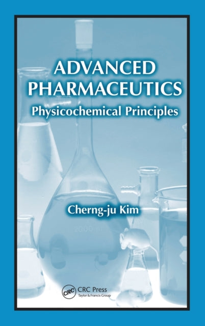 Book cover of: Advanced Pharmaceutics. By: Cherng-ju Kim