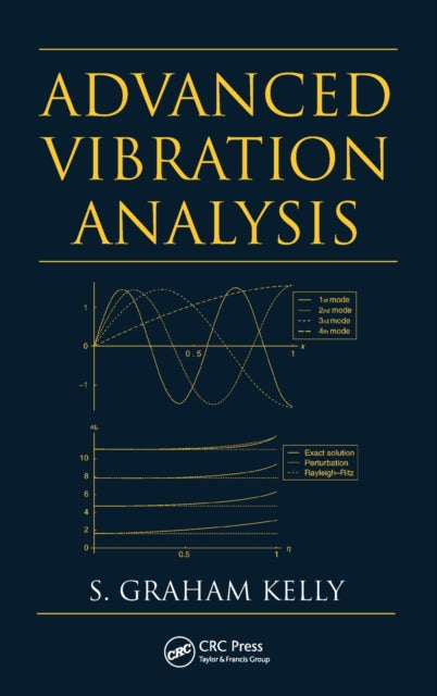 Book cover of: Advanced Vibration Analysis. By: S. Graham Kelly