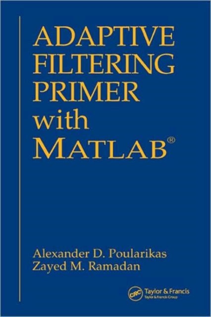 Book cover of: Adaptive Filtering Primer with MATLAB