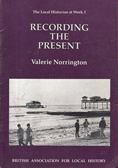 Book cover of: Recording the Present