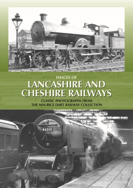 Book cover of: Images of Lancashire and Cheshire Railways. By: Maurice Dart