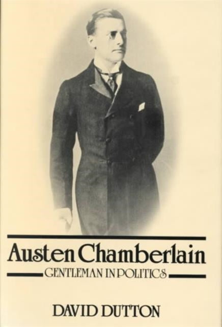 Book cover of: Austen Chamberlain. By: David Dutton