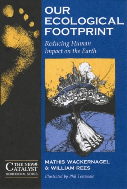 Book cover of: Our Ecological Footprint. By: Williams E. Rees