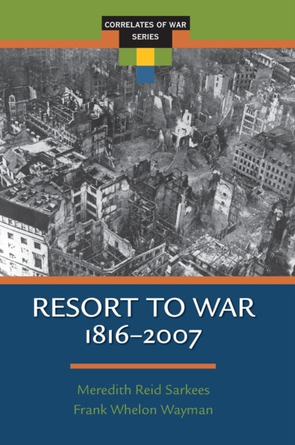 Book cover of: Resort to War. By: Meredith Reid Sarkees