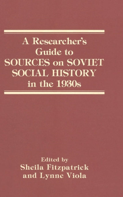 Book cover of: Researcher's Guide to Sources on Soviet Social History in the 1930s