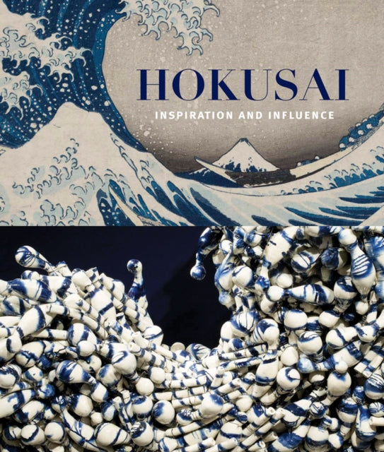 Hokusai: Inspiration and Influence 9780878468904 Hokusai Katsushika