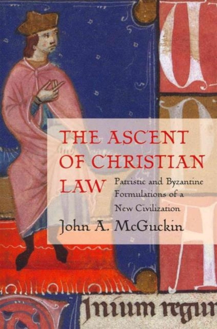 Book cover of: Ascent of Christian Law:Patrist. By: John Anthony McGuckin