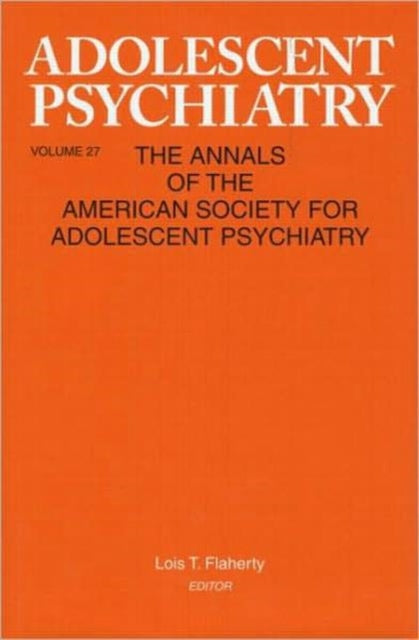 Book cover of: Adolescent Psychiatry, V. 27. By: Lois Flaherty
