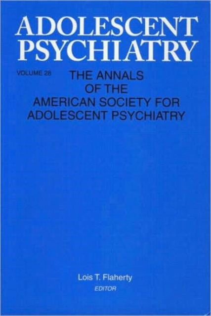 Book cover of: Adolescent Psychiatry, V. 28. By: Lois Flaherty