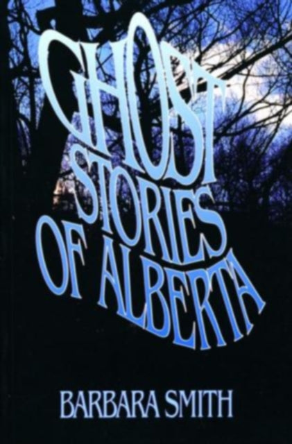 Book cover of: Ghost Stories of Alberta