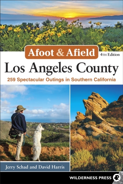 Book cover of: Afoot & Afield: Los Angeles County. By: David Harris