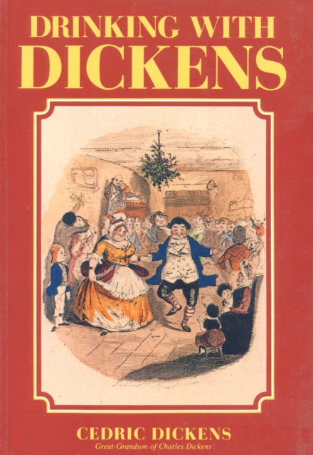 Book cover of: Drinking with Dickens. By: Cedric Dickens