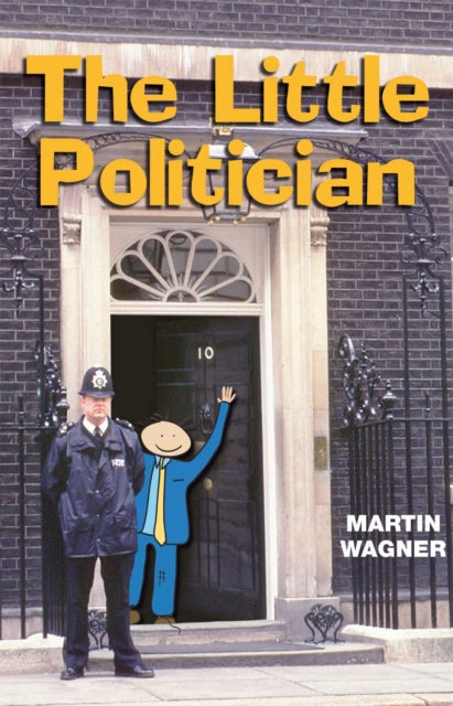 Book cover of: Little Politician. By: Martin Wagner