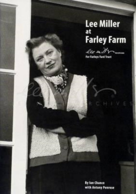 Book cover of: Lee Miller at Farley Farm. By: Ian Chance