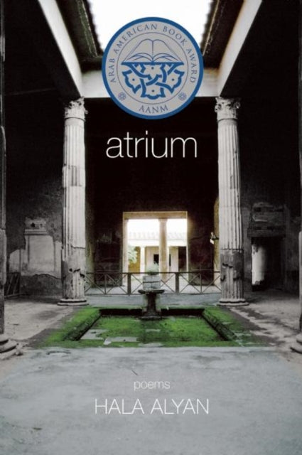 Book cover of: Atrium. By: Hala Alyan