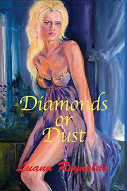 Book cover of: Diamonds Or Dust. By: Luann Reynolds