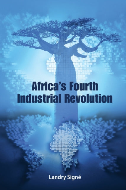 Book cover of: Africa's Fourth Industrial Revolution. By: Landry Signé