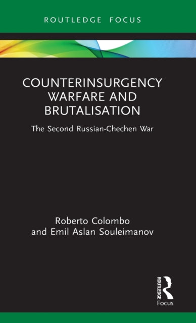 Book cover of: Counterinsurgency Warfare and Brutalisation. By: Roberto Colombo