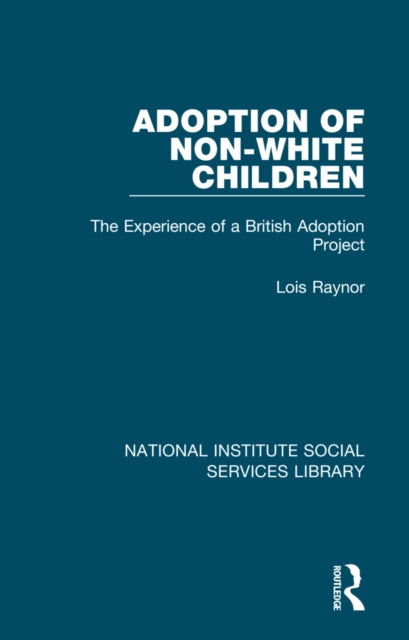 Book cover of: Adoption of Non-White Children. By: Lois Raynor