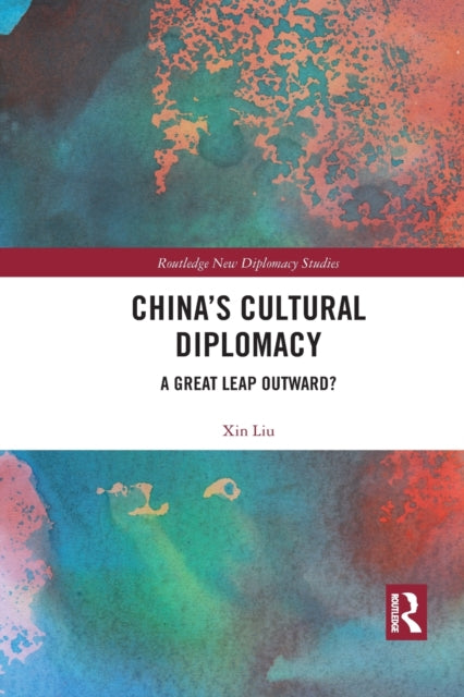 Book cover of: China's Cultural Diplomacy. By: Liu, Xin