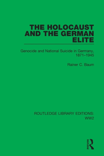 Book cover of: Holocaust and the German Elite. By: Rainer C. Baum