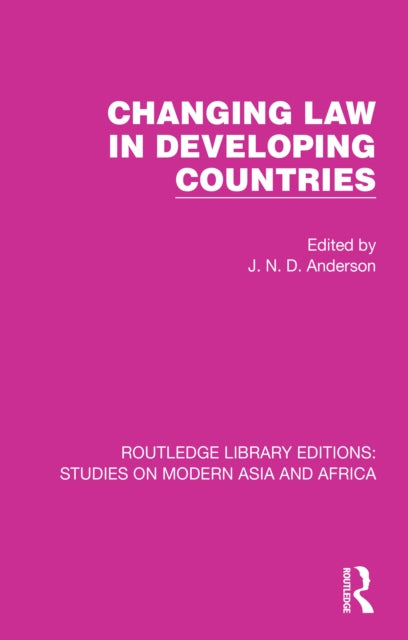 Book cover of: Changing Law in Developing Countries. By: J. N. D. Anderson