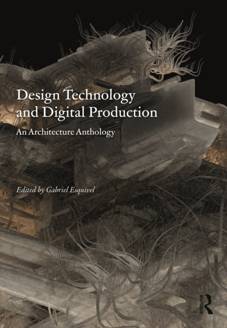 Book cover of: Design Technology and Digital Production. By: Gabriel Esquivel