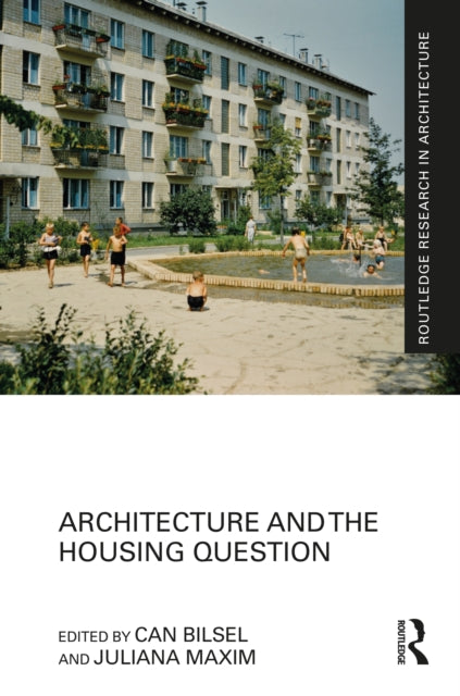 Book cover of: Architecture and the Housing Question. By: S. M. Can Bilsel