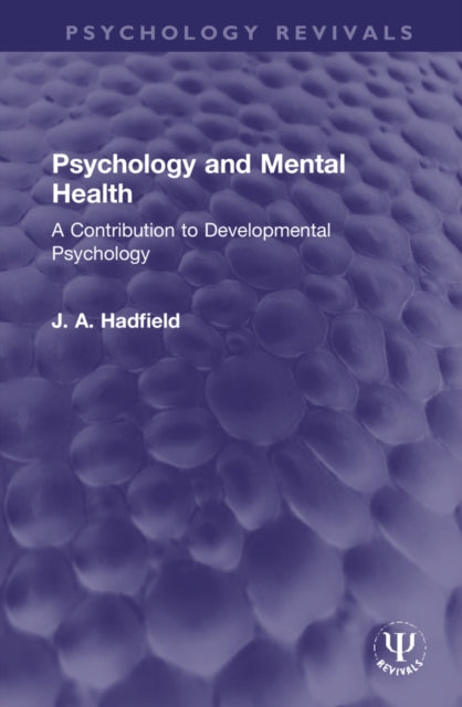 Book cover of: Psychology and Mental Health. By: J. A. Hadfield