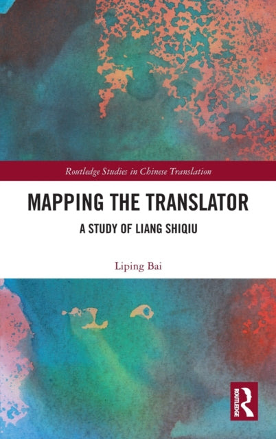 Book cover of: Mapping the Translator. By: Liping Bai