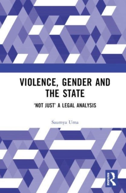 Book cover of: Violence, Gender and the State. By: Saumya Uma
