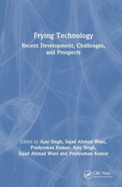 Book cover of: Frying Technology. By: Ajay Singh