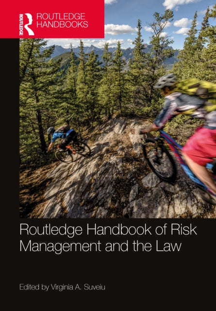 Book cover of: Routledge Handbook of Risk Management and the Law. By: Virginia A. Suveiu
