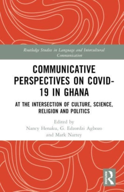 Book cover of: Communicative Perspectives on COVID-19 in Ghana. By: Nancy Henaku