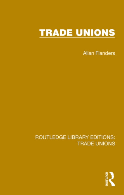 Book cover of: Trade Unions. By: Allan Flanders