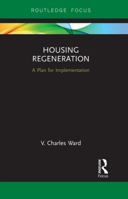 Book cover of: Housing Regeneration. By: V. Charles Ward