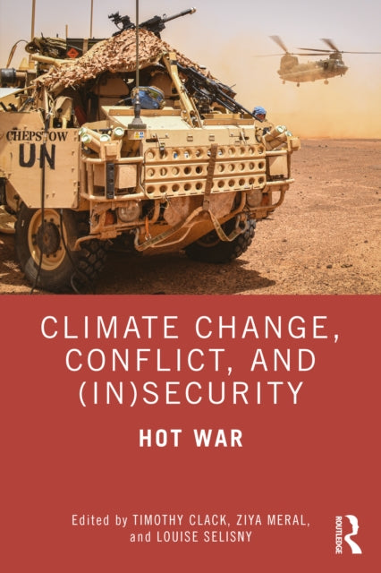 Book cover of: Climate Change, Conflict and (In)Security. By: Timothy Clack