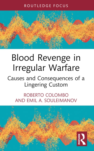 Book cover of: Blood Revenge in Irregular Warfare. By: Roberto Colombo