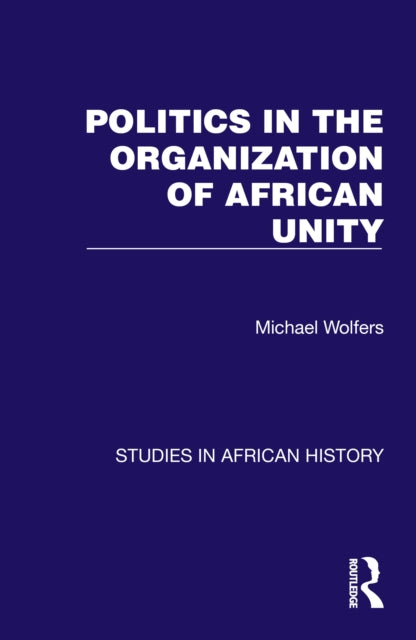 Book cover of: Politics in the Organization of African Unity