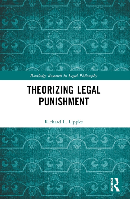 Book cover of: Theorizing Legal Punishment