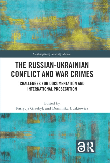 Book cover of: Russian-Ukrainian Conflict and War Crimes. By: Patrycja Grzebyk