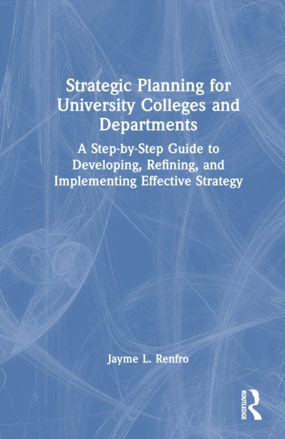 Book cover of: Strategic Planning for University Colleges and Departments
