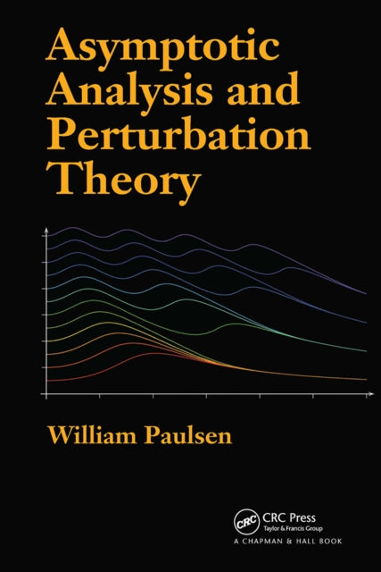 Book cover of: Asymptotic Analysis and Perturbation Theory. By: William Paulsen