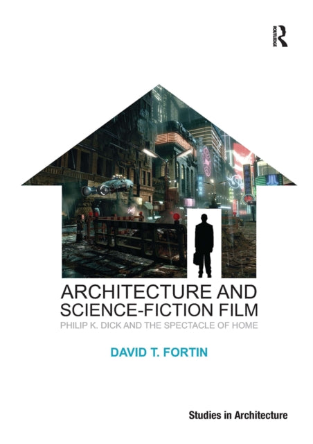 Book cover of: Architecture and Science-Fiction Film. By: David T. Fortin