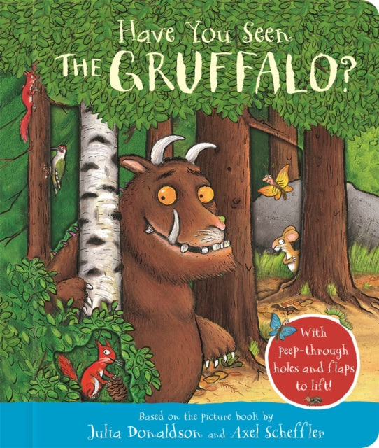 Book cover of: Have You Seen the Gruffalo?. By: Julia Donaldson