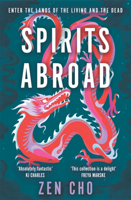 Spirits Abroad, This award-winning collection, inspired by Asian myths and folklore, will entertain and delight 9781035015665 Zen Cho