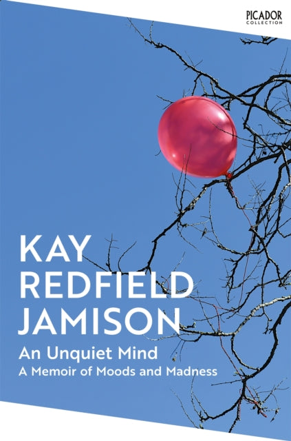 Unquiet Mind, A Memoir of Moods and Madness 9781035038909 Kay Redfield Jamison