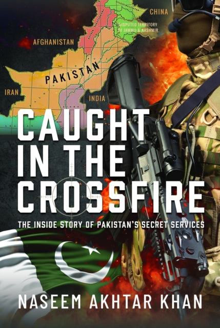 Book cover of: Caught in the Crossfire. By: Naseem Akhtar Khan